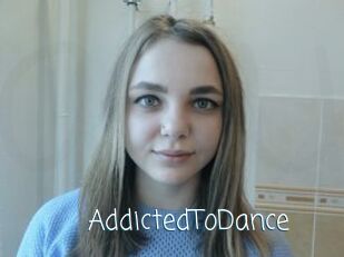 AddictedToDance