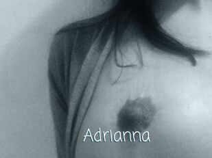 Adrianna