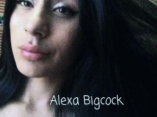 Alexa_Bigcock