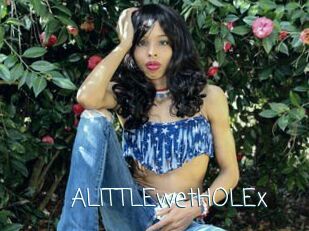 ALITTLEwetHOLEx