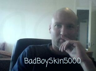 BadBoySkin5000