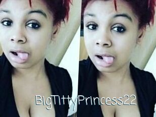 BigTittyPrincess22