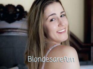 Blondesarefun