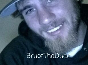 BruceThaDude