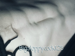 Bigsloppycock125