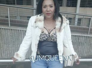 CUMQUEENX