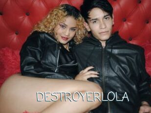 DESTROYERLOLA