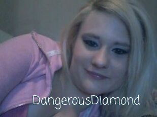 DangerousDiamond