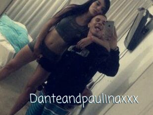 Danteandpaulinaxxx