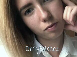 DirtyBitchez