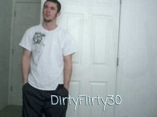 DirtyFlirty30