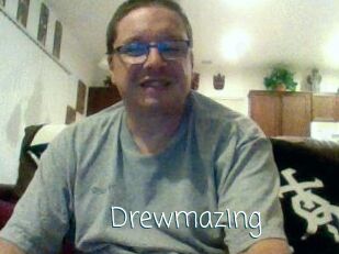 Drewmazing