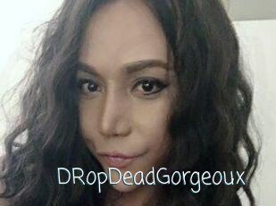 DRopDeadGorgeoux