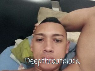 Deepthroatblack