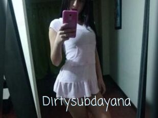 Dirtysubdayana