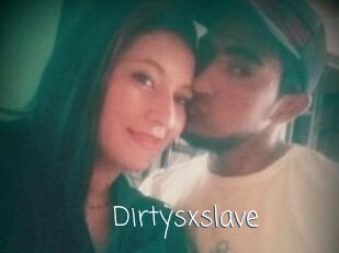 Dirtysxslave