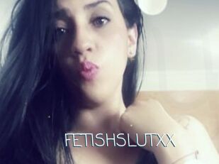 FETISHSLUTXX