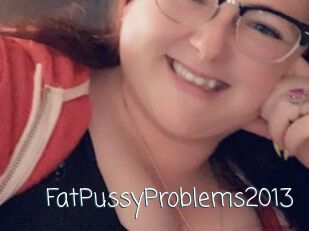 FatPussyProblems2013