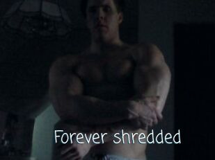 Forever_shredded