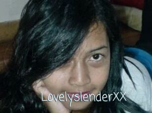 LovelyslenderXX