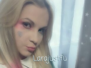 Larajustfu