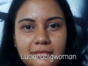 Lucianabigwoman