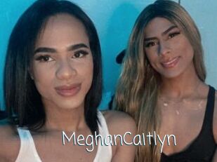 MeghanCaitlyn