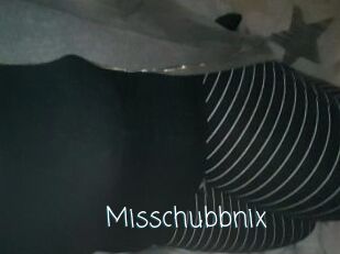 Misschubbnix