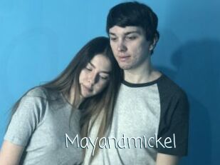 Mayandmickel