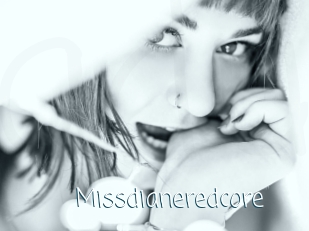 Missdianeredcore