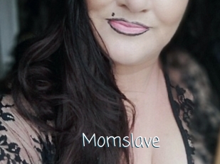 Momslave