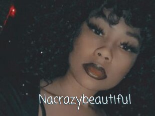 Nacrazybeautiful