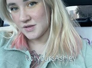 NotyoursAshley