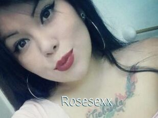 Rosesexx