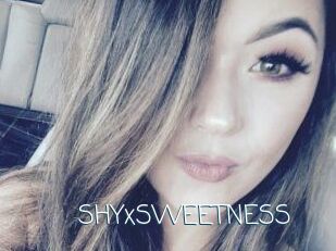 SHYxSWEETNESS