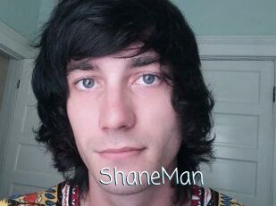 ShaneMan