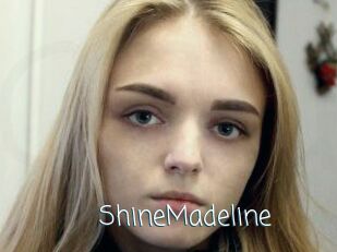 ShineMadeline