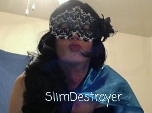 SlimDestroyer