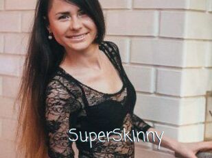 SuperSkinny