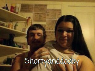 Shortyanddooby