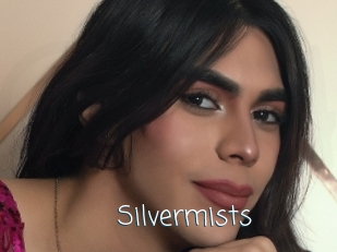 Silvermists