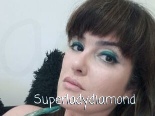 Superladydiamond