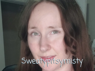 Sweatypitsymisty