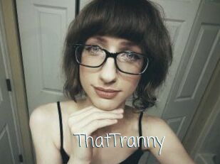 ThatTranny