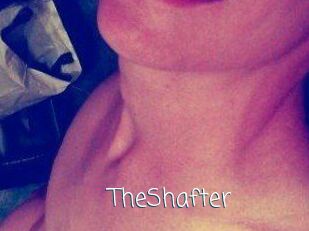 TheShafter