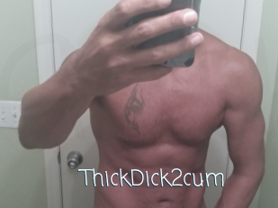 ThickDick2cum