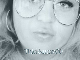 Thickkumz90