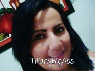 TifanyBigAss