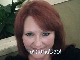 TomandDebi