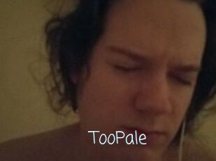 TooPale